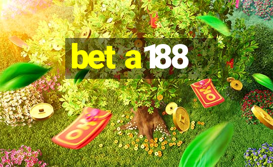 bet a188