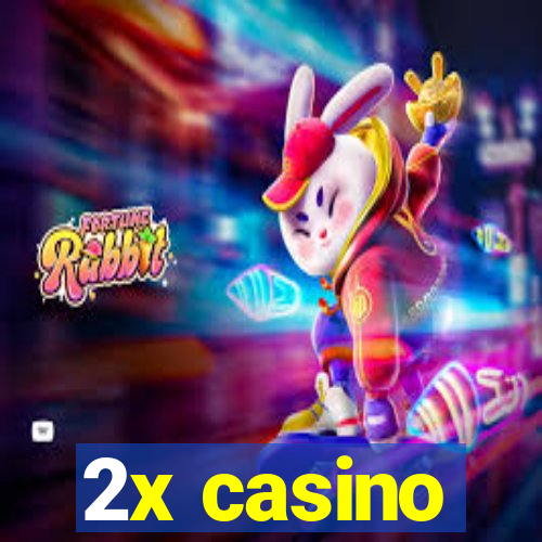 2x casino