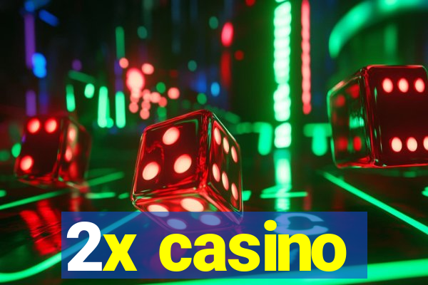 2x casino