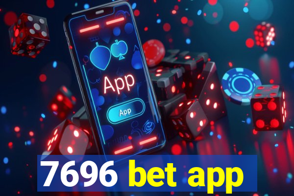 7696 bet app