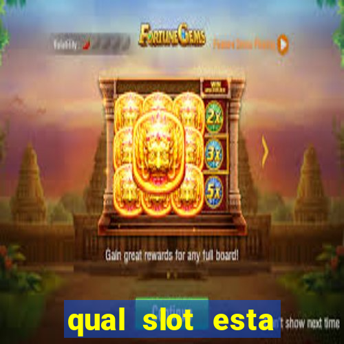 qual slot esta pagando agora