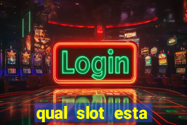 qual slot esta pagando agora