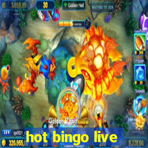 hot bingo live