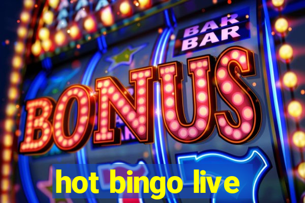 hot bingo live