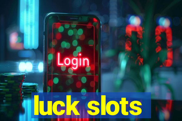 luck slots