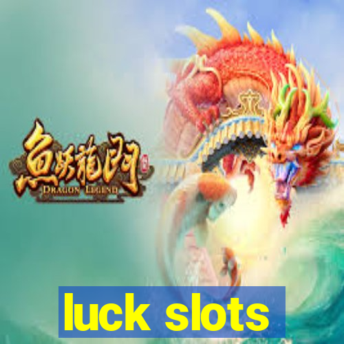 luck slots