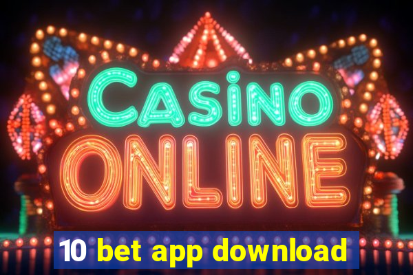 10 bet app download