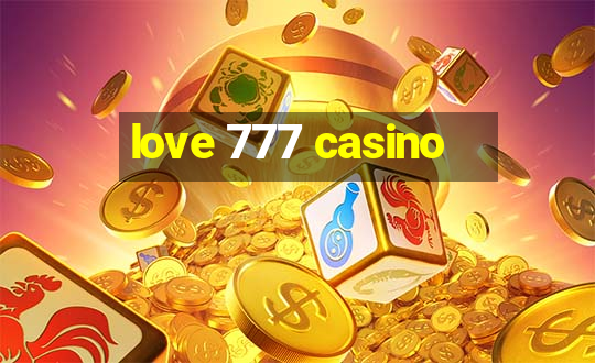 love 777 casino