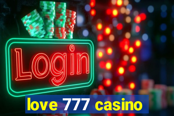 love 777 casino