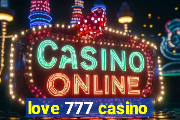 love 777 casino