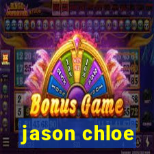 jason chloe