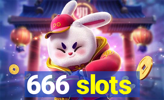 666 slots