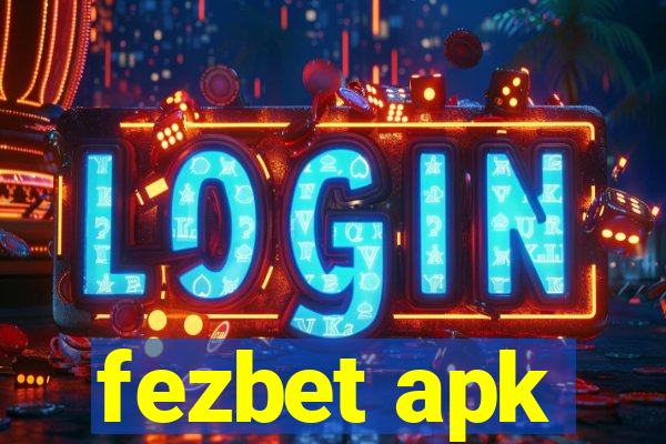 fezbet apk