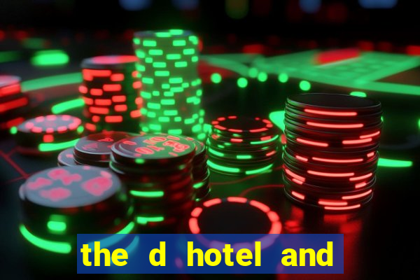 the d hotel and casino in las vegas