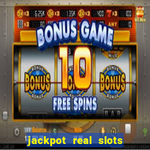 jackpot real slots e crash