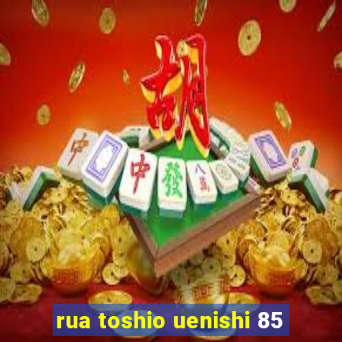 rua toshio uenishi 85