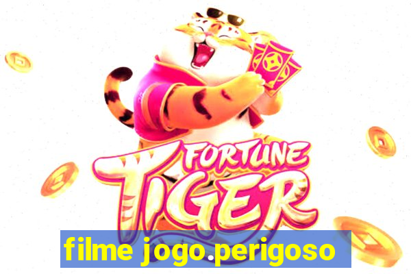 filme jogo.perigoso