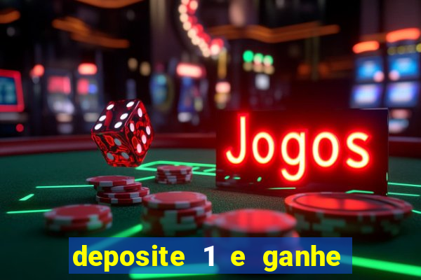 deposite 1 e ganhe 10 vai de bet