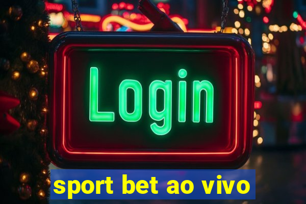 sport bet ao vivo