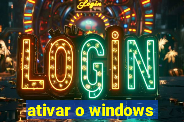 ativar o windows