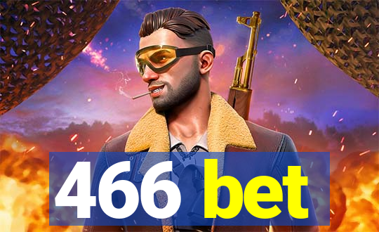 466 bet