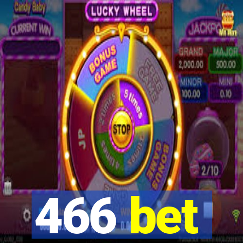 466 bet