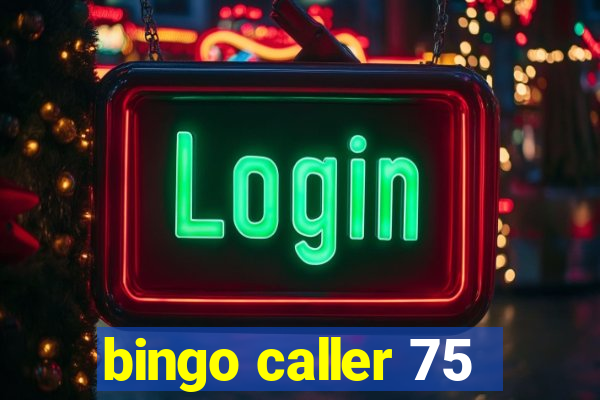 bingo caller 75