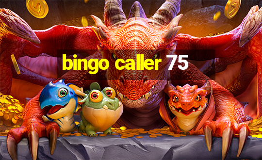 bingo caller 75