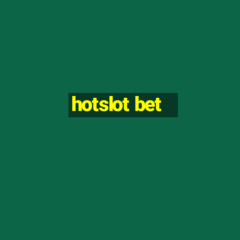 hotslot bet