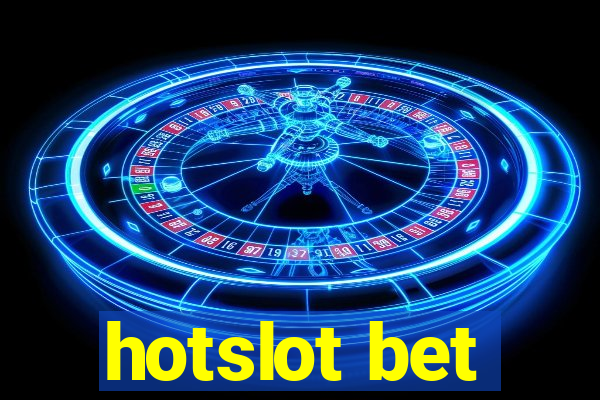 hotslot bet