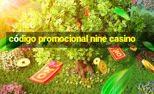 código promocional nine casino