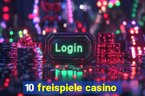 10 freispiele casino