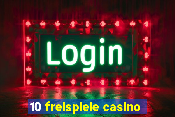 10 freispiele casino