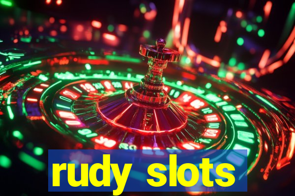 rudy slots