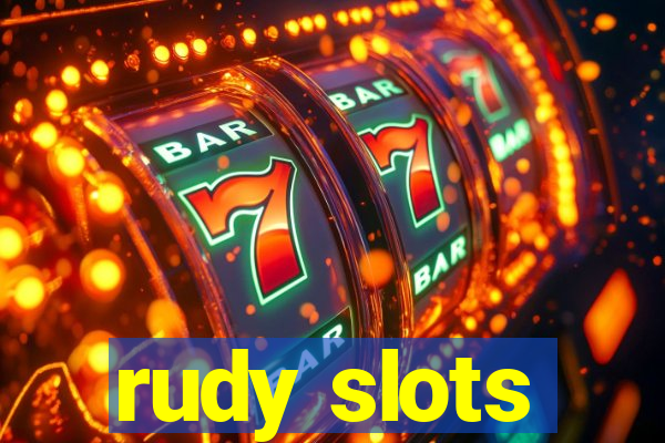 rudy slots