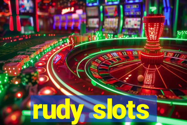 rudy slots