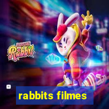 rabbits filmes