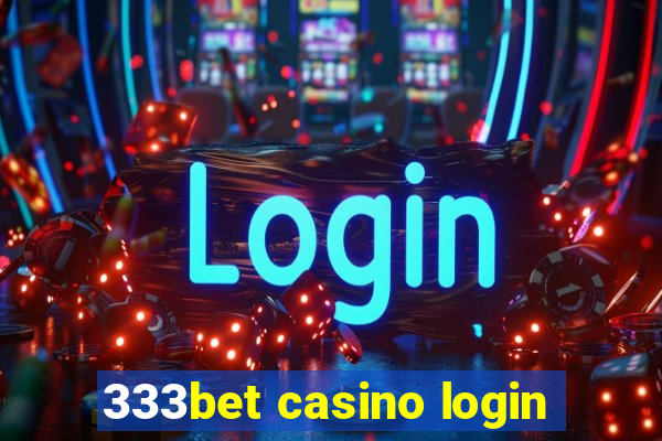 333bet casino login