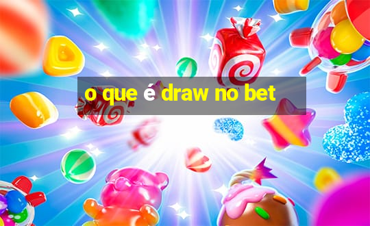 o que é draw no bet