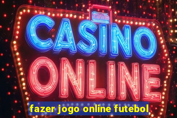 fazer jogo online futebol