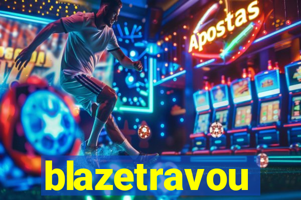 blazetravou