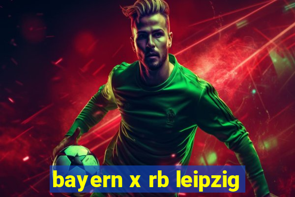 bayern x rb leipzig