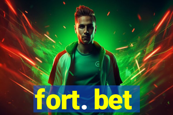 fort. bet