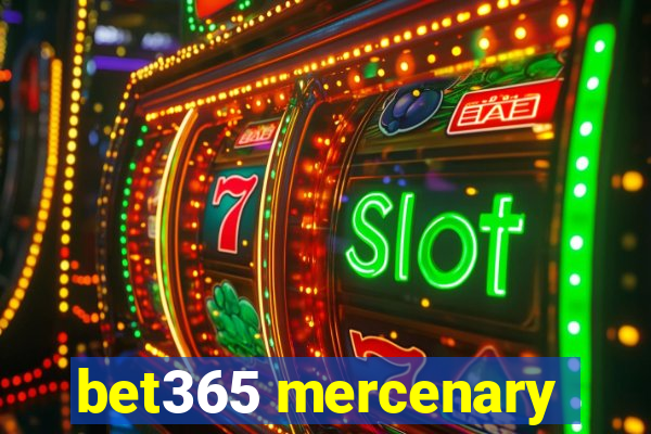 bet365 mercenary