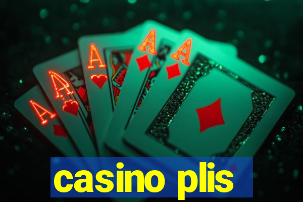 casino plis