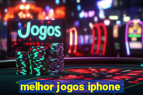 melhor jogos iphone