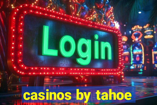 casinos by tahoe