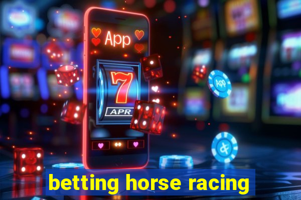 betting horse racing