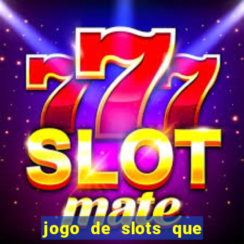 jogo de slots que paga no cadastro