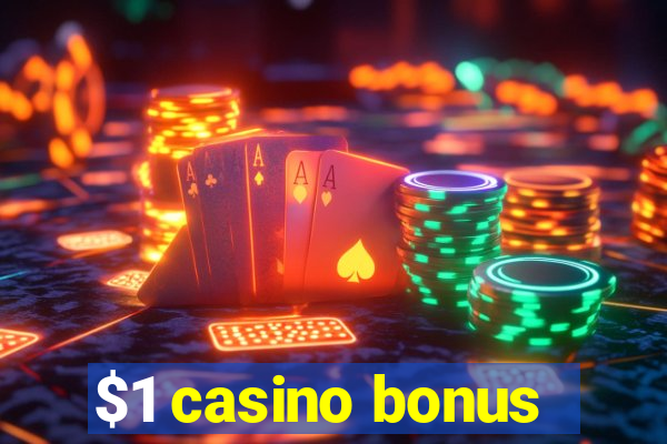 $1 casino bonus